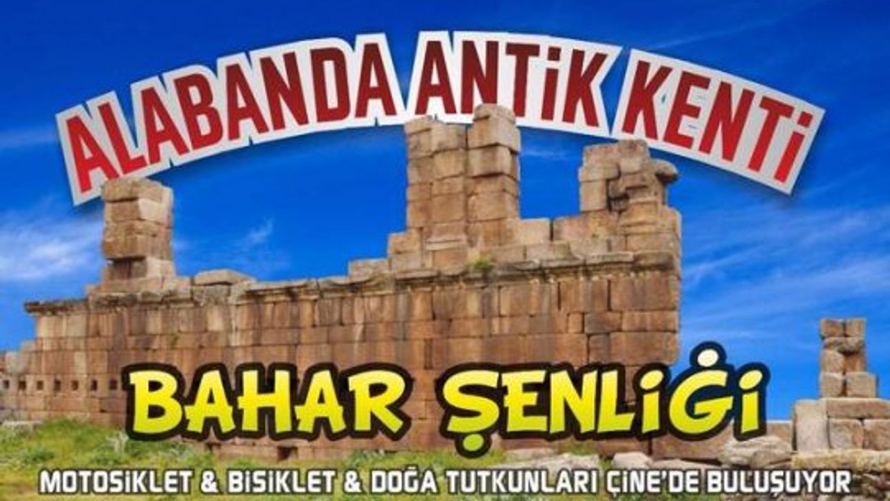 Alabanda Bahar Şenlikleri İçin Hazırlıklar Tamamlandı