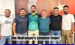Çine Madranspor’a Şampiyon Stoper!