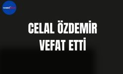 Celal Özdemir vefat etti
