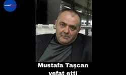 Mustafa Taşcan vefat etti