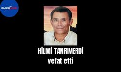 Hilmi Tanrıverdi vefat etti