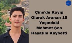 Çine’de Kayıp Olarak Aranan 15 Yaşındaki Mehmet Şen Hayatını Kaybetti
