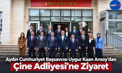 Aydın Cumhuriyet Başsavcısı Uygur Kaan Arısoy’dan Çine Adliyesi’ne Ziyaret