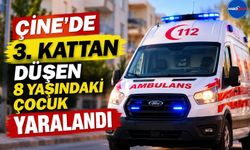 Çine’de 3. Kattan Düşen 8 Yaşındaki Çocuk Yaralandı