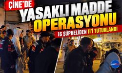 Çine’de Yasaklı Madde Operasyonu: 16 Şüpheliden 11’i Tutuklandı