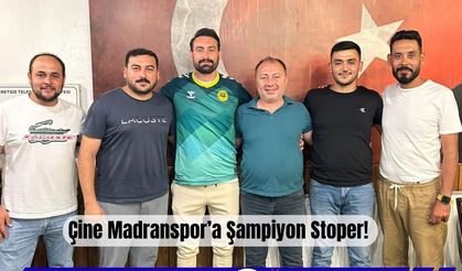 Çine Madranspor’a Şampiyon Stoper!