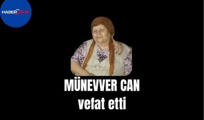Münevver Can vefat etti