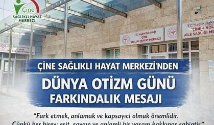 Çine Sağlıklı Hayat Merkezi’nden Otizm Farkındalığı Mesajı