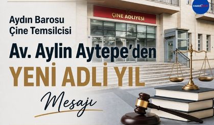 Aydın Barosu Çine Temsilcisi Av. Aylin Aytepe’den Yeni Adli Yıl Mesajı