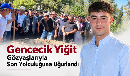 Gencecik Yiğit Gözyaşlarıyla Son Yolculuğuna Uğurlandı