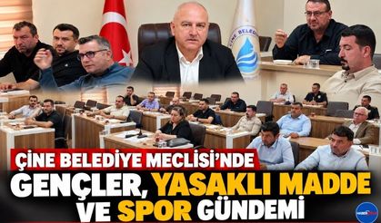 Çine Belediye Meclisi’nde, Gençler, Yasaklı Madde ve Spor Gündemi