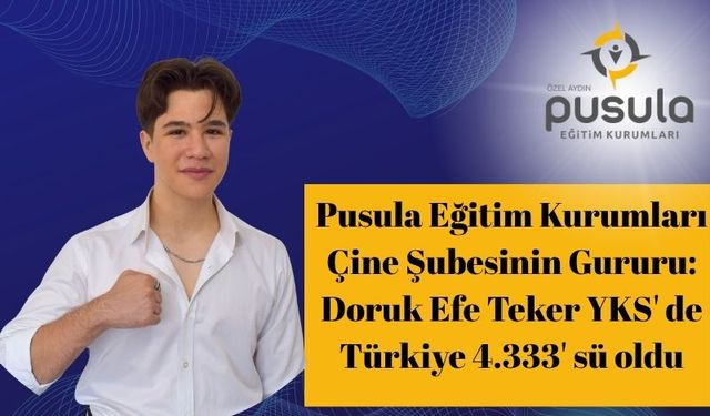 Pusula Eğitim Kurumları Çine Şubesinin Gururu: Doruk Efe Teker YKS' de Türkiye 4.333' sü oldu