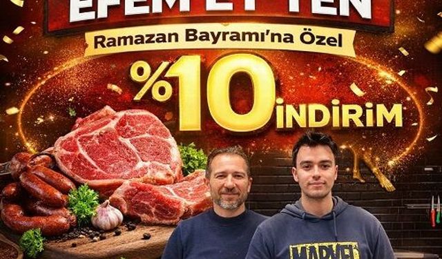 Efem Et’ten Ramazan Bayramı’na Özel Kampanya