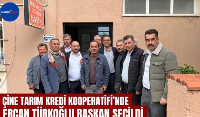 Çine Tarım Kredi Kooperatifi’nde Ercan Türkoğlu Başkan Seçildi
