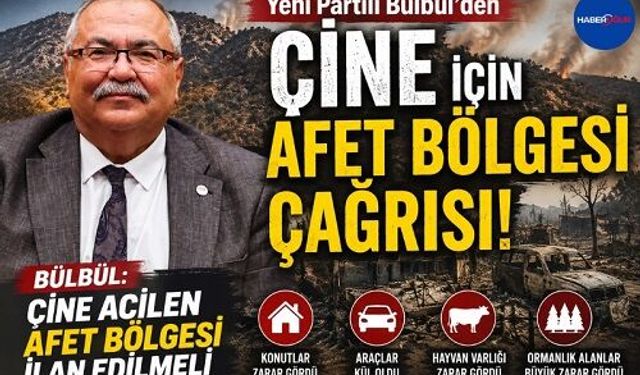 Yeni Partili Bülbül'den Çine için afet bölgesi çağrısı