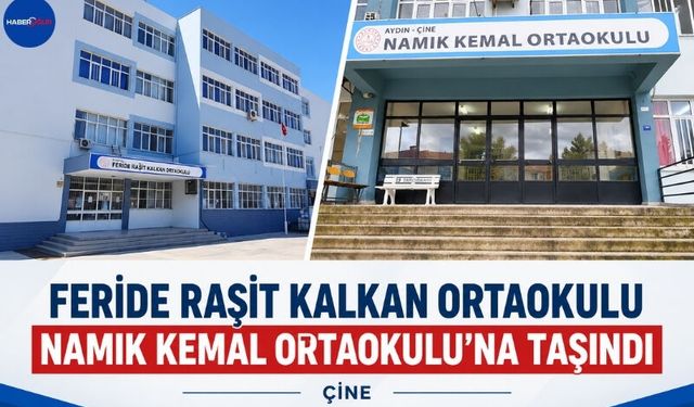 Çine’de Okullar Yeni Eğitim Yılına Hazır: Feride Raşit Kalkan Ortaokulu Geçici Olarak Namık Kemal Ortaokulu’na Taşındı