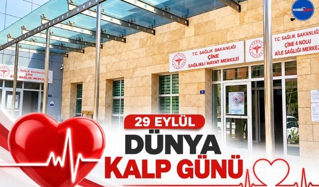 Çine İlçe Sağlık Müdürlüğü’nden 29 Eylül Dünya Kalp Günü Mesajı