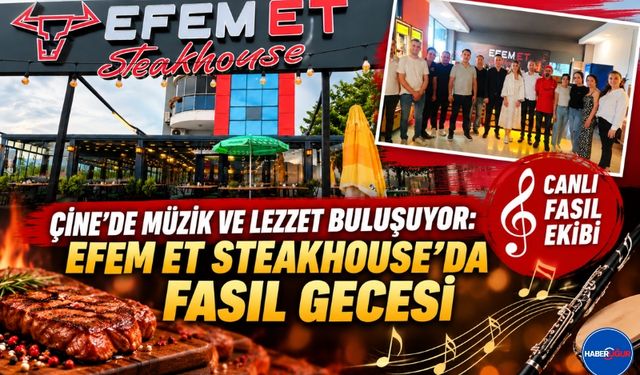 Çine’de Fasıl Gecesi: Efem Et Steakhouse’da Canlı Müzik Keyfi
