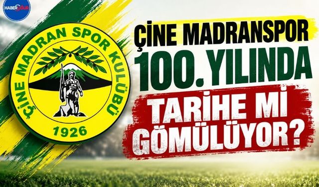 Çine Madranspor 100. Yılında Tarihe Mi Gömülüyor?