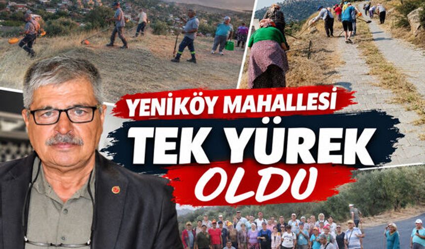 Çine, Yeniköy Mahallesi Tek Yürek Oldu