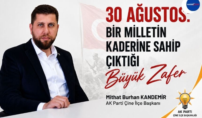 Başkan Kandemir,“30 Ağustos: Bir Milletin Kaderine Sahip Çıktığı Büyük Zafer”