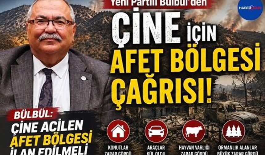 Yeni Partili Bülbül'den Çine için afet bölgesi çağrısı