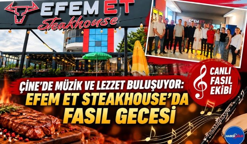 Çine’de Fasıl Gecesi: Efem Et Steakhouse’da Canlı Müzik Keyfi