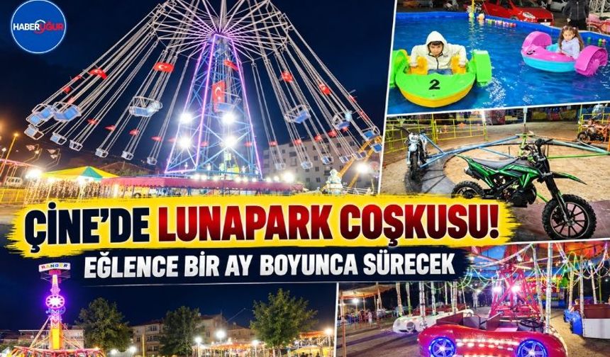 Çine’de Lunapark Coşkusu! Eğlence Bir Ay Boyunca Sürecek