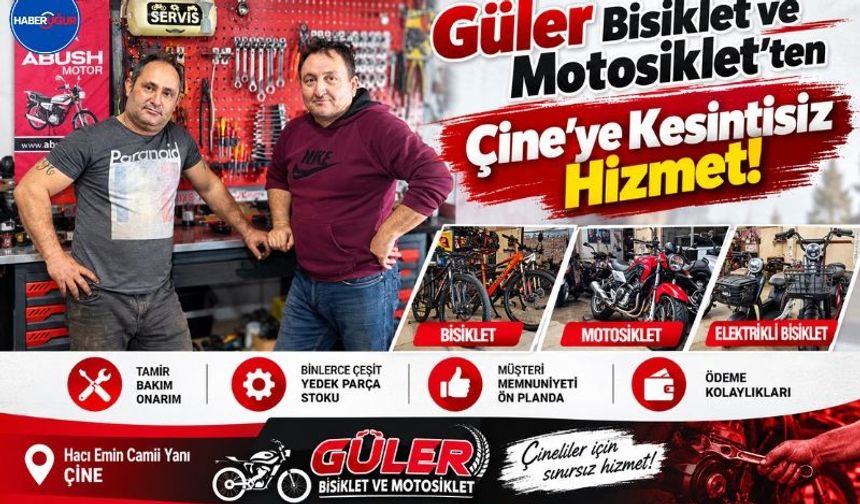 Güler Bisiklet ve Motosiklet ’ten Çine’ye Kesintisiz Hizmet