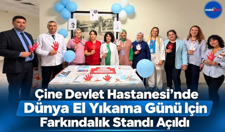 Çine Devlet Hastanesi’nde Dünya El Yıkama Günü İçin Farkındalık Standı Açıldı